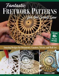 Fantastic Fretwork Patterns for the Scroll Saw - Hand, Charles R.