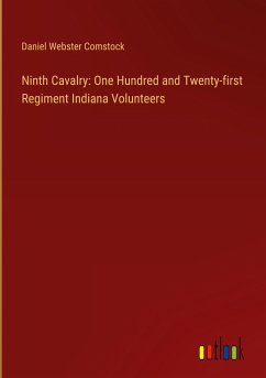 Ninth Cavalry: One Hundred and Twenty-first Regiment Indiana Volunteers