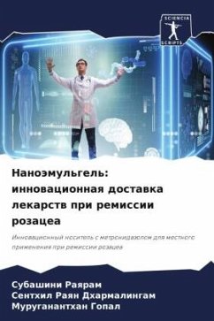 Nanoämul'gel': innowacionnaq dostawka lekarstw pri remissii rozacea - Raqram, Subashini;Dharmalingam, Senthil Raqn;Gopal, Murugananthan