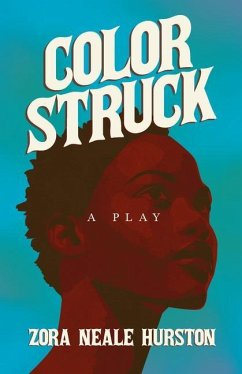 Color Struck - A Play - Hurston, Zora Neale