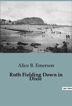 Ruth Fielding Down in Dixie - Emerson, Alice B.