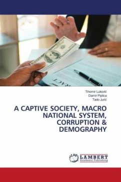 A CAPTIVE SOCIETY, MACRO NATIONAL SYSTEM, CORRUPTION & DEMOGRAPHY