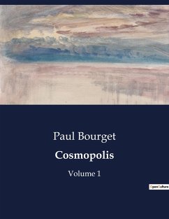 Cosmopolis - Bourget, Paul