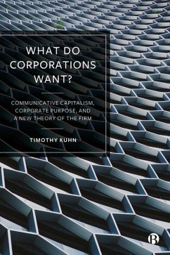 What Do Corporations Want? - Kuhn, Timothy (University of Colorado Boulder)