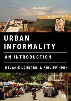 Urban Informality - Lombard, Melanie; Horn, Philipp