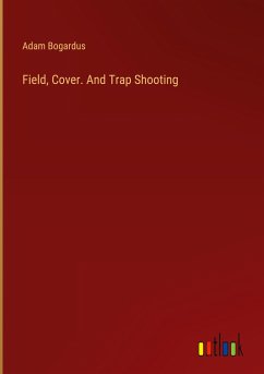 Field, Cover. And Trap Shooting