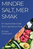 Mindre Salt, Mer Smak