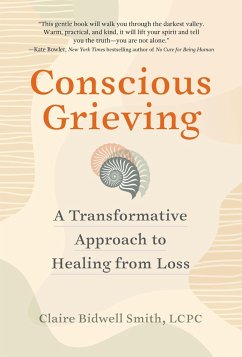 Conscious Grieving - Smith, Claire Bidwell