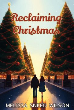 Reclaiming Christmas - Wilson, Melissa Sneed