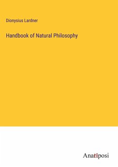Handbook of Natural Philosophy - Lardner, Dionysius