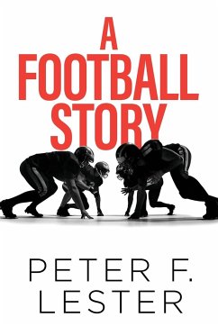 A Football Story - Lester, Peter F.