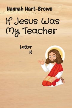 If Jesus Was My Teacher - Hart-Brown, Hannah L