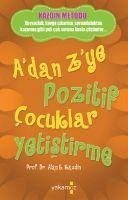 Adan Zye Pozitif Cocuklar Yetistirme - E. Kazdin, Alan