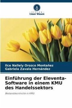 Einführung der Eleventa-Software in einem KMU des Handelssektors - Orozco Montañez, Ilce Nallely;Zavala Hernández, Gabriela