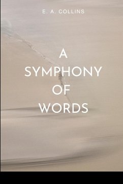 A Symphony of Words - E. A., Collins