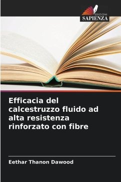 Efficacia del calcestruzzo fluido ad alta resistenza rinforzato con fibre - Dawood, Eethar Thanon