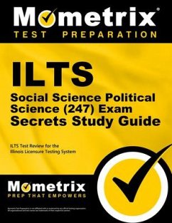 Ilts Social Science: Political Science (247) Exam Secrets Study Guide