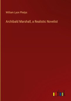 Archibald Marshall, a Realistic Novelist