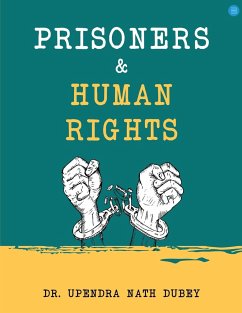 Prisoners and Human Rights - Dubey, Upendra Nath