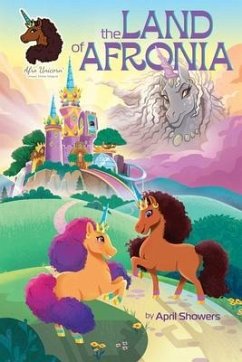 Afro Unicorn: The Land of Afronia, Vol. 1 - Showers, April