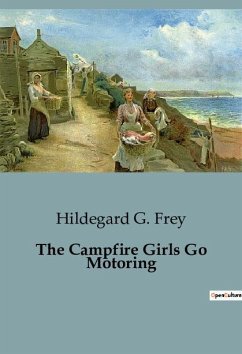 The Campfire Girls Go Motoring - G. Frey, Hildegard