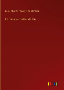 Le Canapé couleur de feu - Monbron, Louis Charles Fougeret De