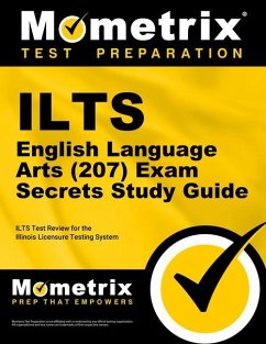 Ilts English Language Arts (207) Exam Secrets Study Guide