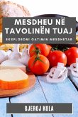 Mesdheu në Tavolinën tuaj