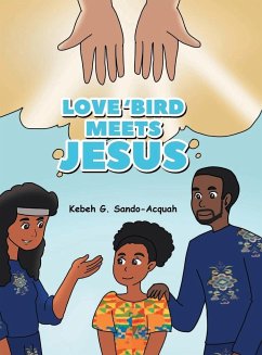 Love'Bird Meets Jesus - Sando-Acquah, Kebeh G.