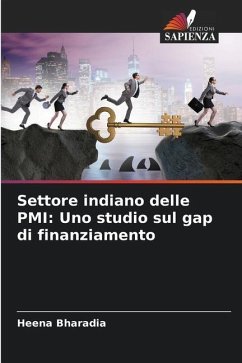 Settore indiano delle PMI: Uno studio sul gap di finanziamento - Bharadia, Heena