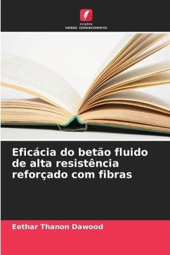 Eficácia do betão fluido de alta resistência reforçado com fibras - Dawood, Eethar Thanon