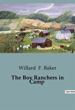 The Boy Ranchers in Camp - F. Baker, Willard
