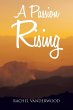 A Passion Rising - Bild 1