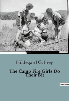 The Camp Fire Girls Do Their Bit - G. Frey, Hildegard