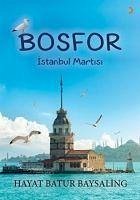 Bosfor - Istanbul Martisi - Batur Baysaling, Hayat