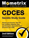 Cdces Secrets Study Guide: Review and Practice Test for the Certified Diabetes Care and Education Specialist Exam [Formerly the Cde]