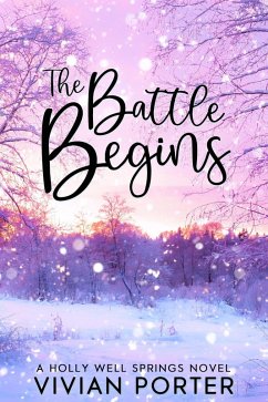 The Battle Begins (A Holly Well Springs Novel, #5) (eBook, ePUB) - Porter, Vivian