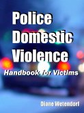 Police Domestic Violence Handbook for Victims (eBook, ePUB)