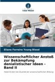 Wissenschaftlicher Anstoß zur Bekämpfung denialistischer Ideen - Band II