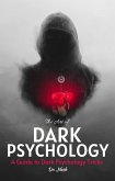 The Art of Dark Psychology: A Guide to Dark Psychology Tricks (Health & Wellness) (eBook, ePUB)