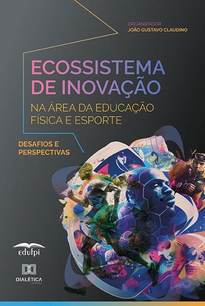 Ecossistema de Inovação na área da Educação Física e Esporte (eBook, ePUB)
