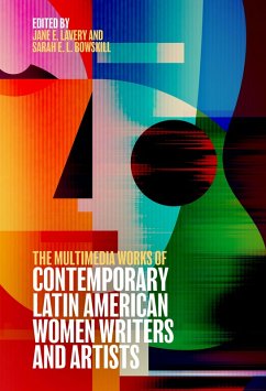 The Multimedia Works of Contemporary Latin American Women Writers and Artists (eBook, PDF)