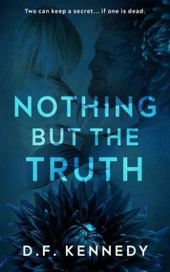 Nothing But The Truth (eBook, ePUB) - Kennedy, D. F.