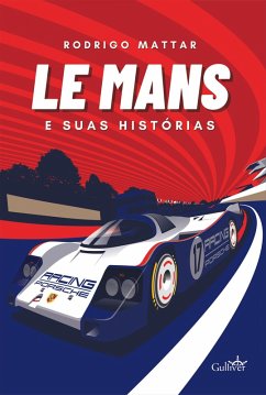 Le Mans e suas histórias (eBook, ePUB) Cover Le Mans e suas histórias (eBook, ePUB)