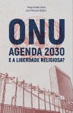 ONU agenda 2030 e a liberdade religiosa (eBook, ePUB)