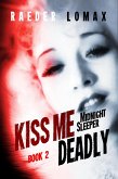 Kiss Me Deadly (Midnight Sleeper, #2) (eBook, ePUB)