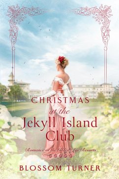 Cover Christmas at the Jekyll Island Club (Romance at the Gilded Age Resorts, #5) (eBook, ePUB)