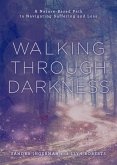 Walking through Darkness (eBook, ePUB)