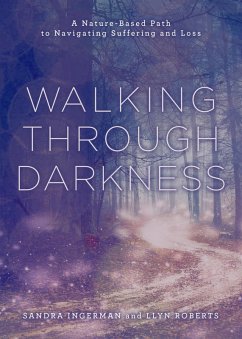 Walking through Darkness (eBook, ePUB) - Ingerman, Sandra; Roberts, Llyn