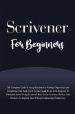 Scrivener For Beginners: The Complete Guide To Using Scrivener For Writing, Organizing And Completing Your Book (Empowering Productivity) (eBook, ePUB)